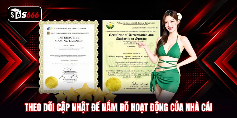 Theo dõi cập nhật để nắm rõ hoạt động của nhà cái